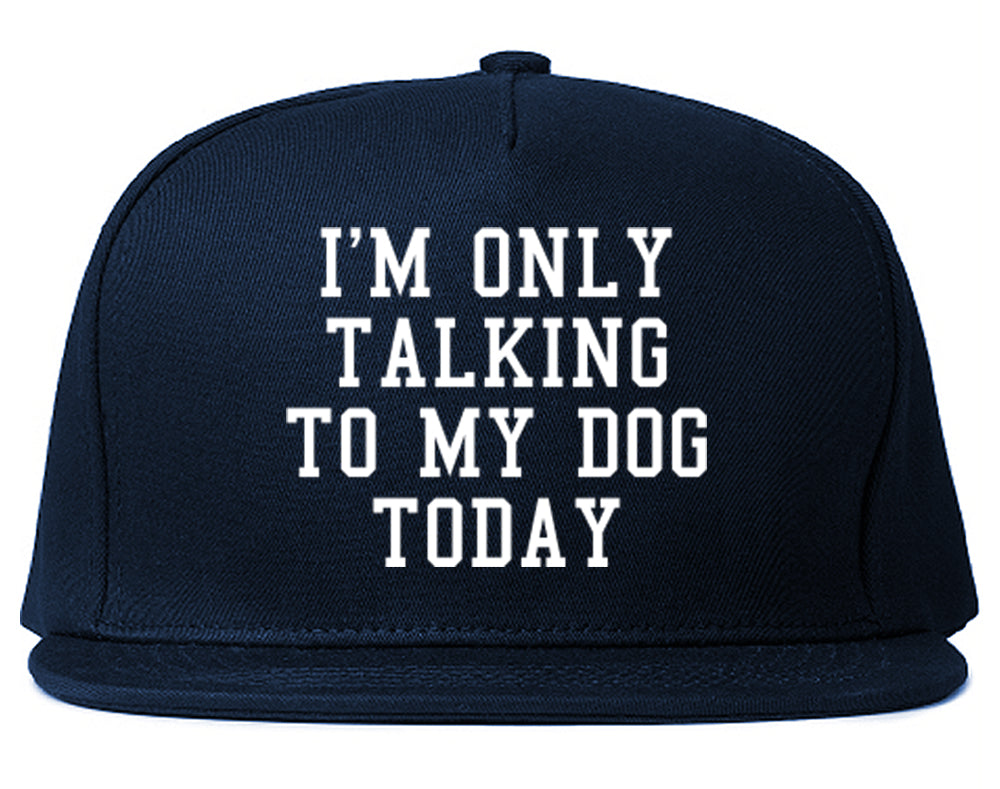 Im Only Talking To My Dog Today Mens Snapback Hat Navy Blue