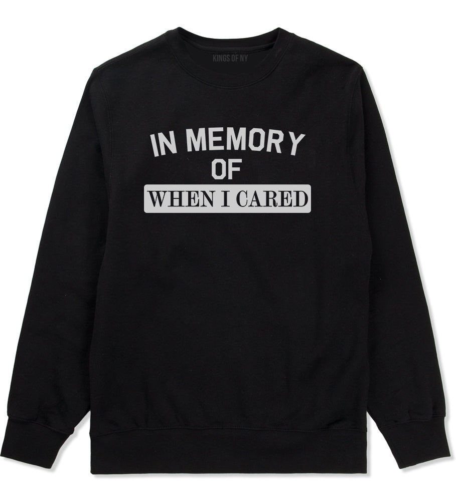 In Memory Of When I Cared Mens Crewneck Sweatshirt Black
