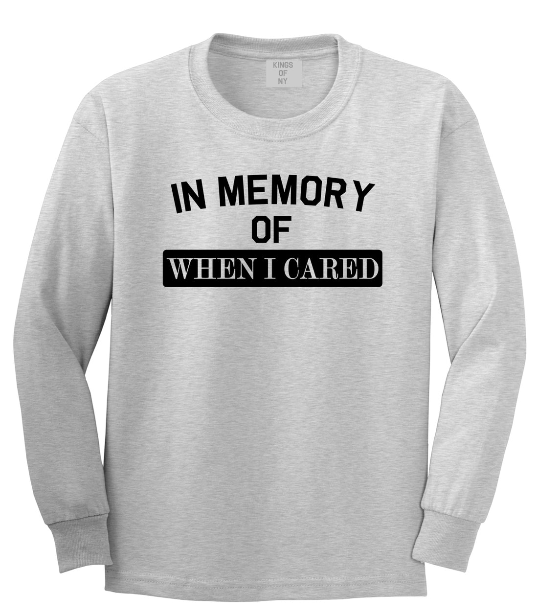In Memory Of When I Cared Mens Long Sleeve T-Shirt Grey