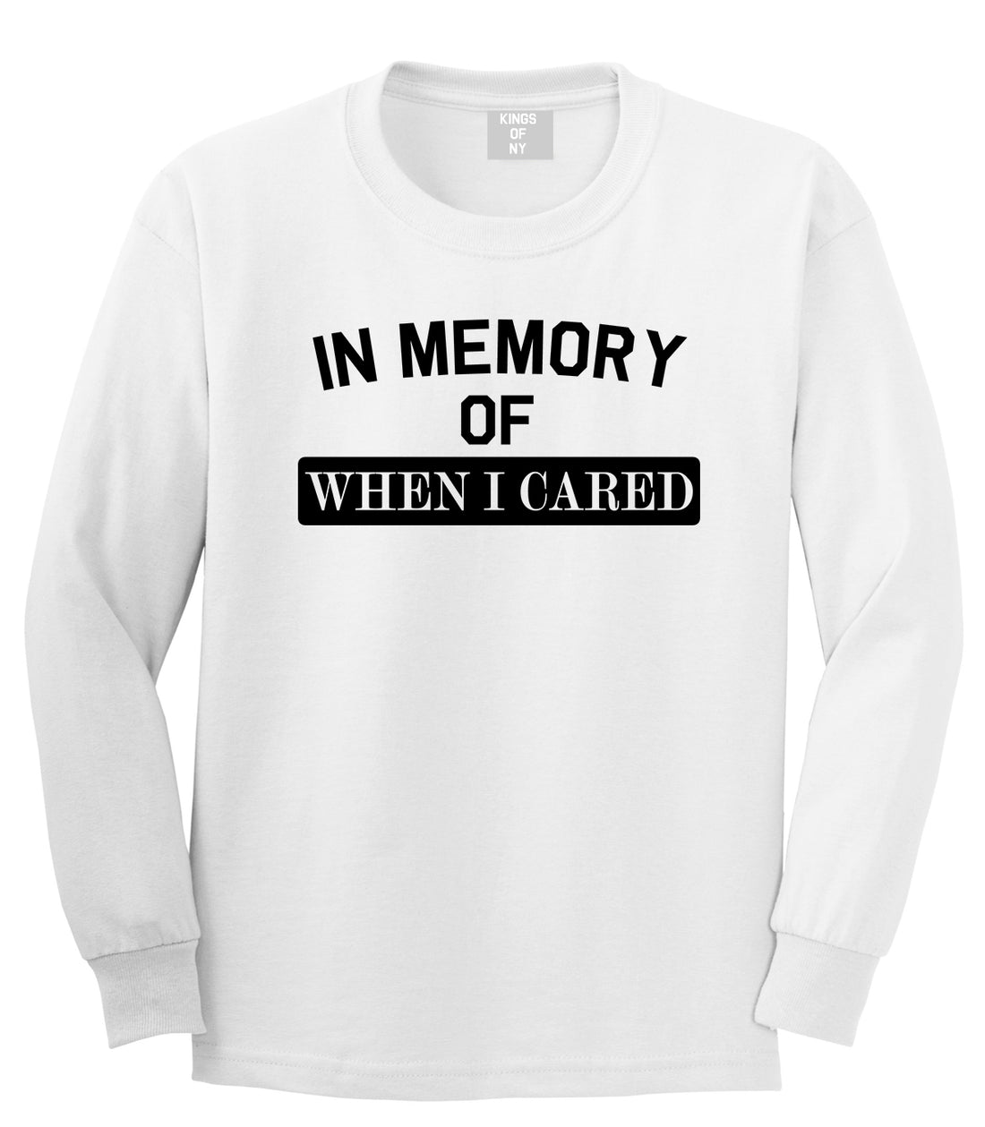 In Memory Of When I Cared Mens Long Sleeve T-Shirt White