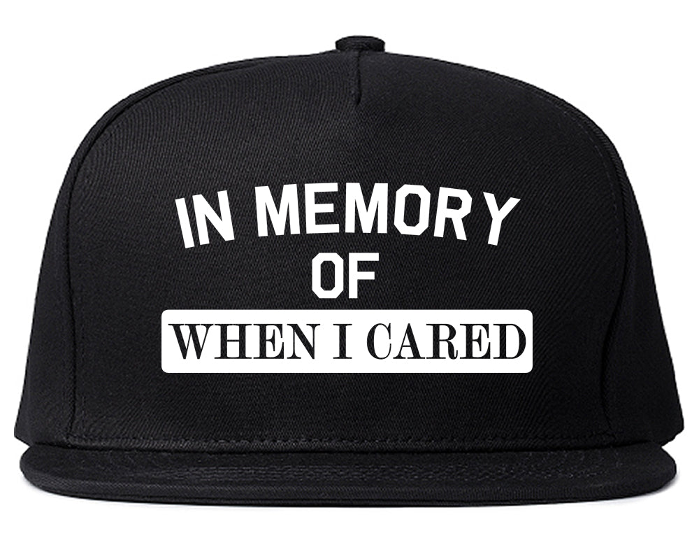 In Memory Of When I Cared Mens Snapback Hat Black