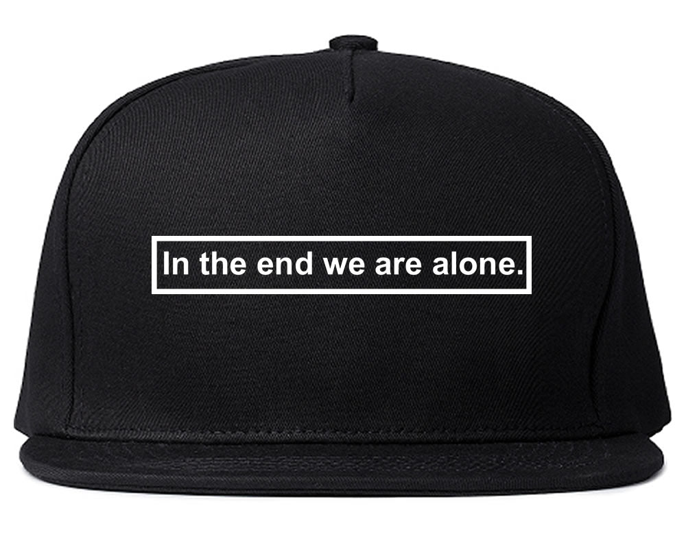 In The End We Are Alone Mens Snapback Hat Black
