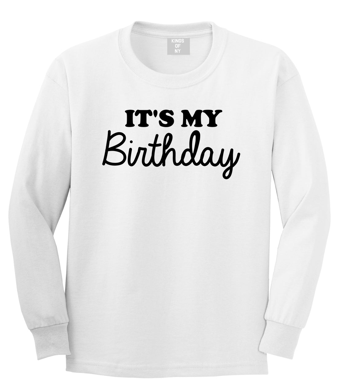 Its My Birthday Mens Long Sleeve T-Shirt White