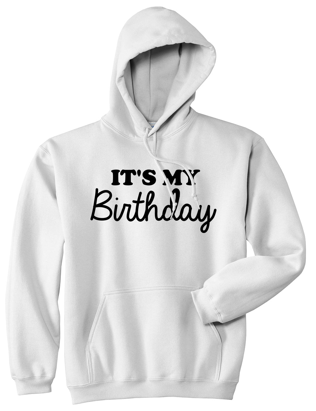 Its My Birthday Mens Pullover Hoodie White