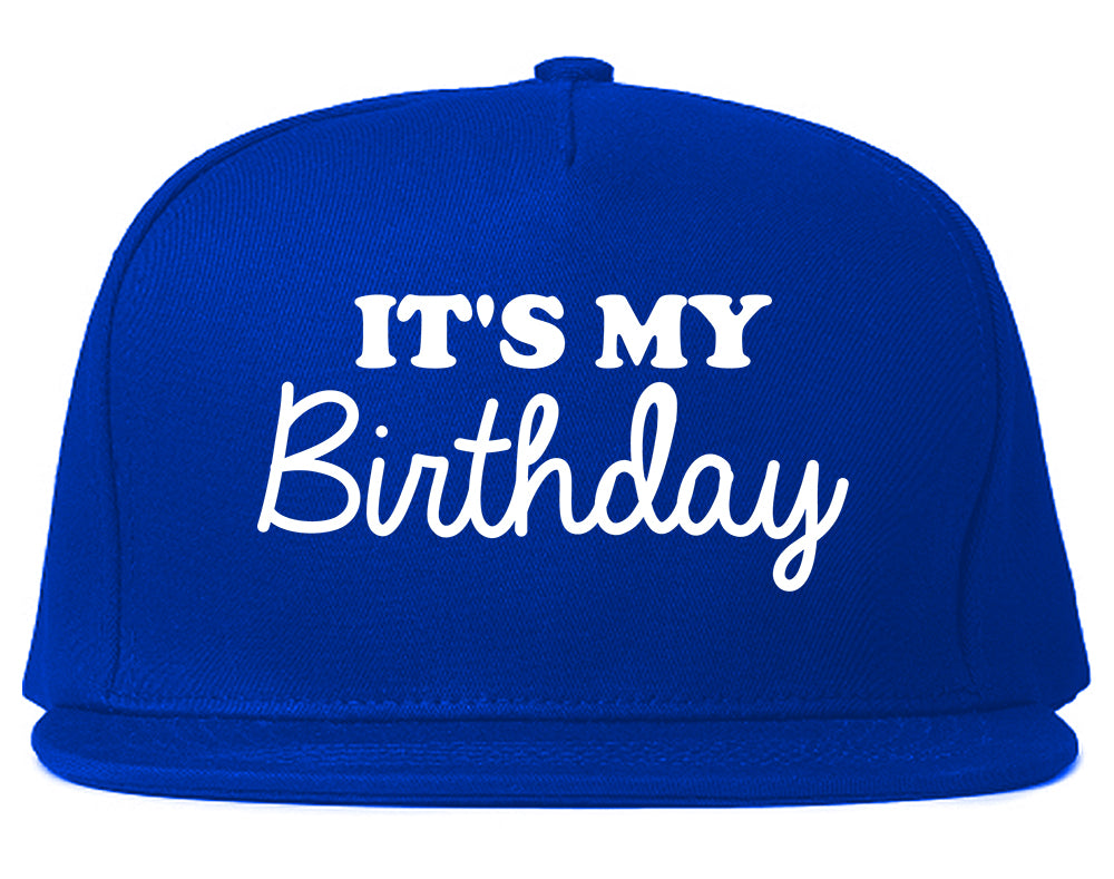 Its My Birthday Mens Snapback Hat Royal Blue