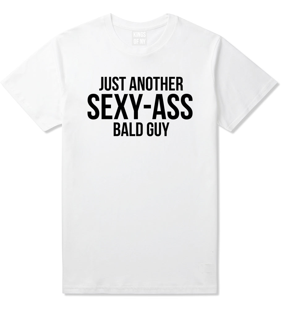 Just Another Sexy Bald Guy Funny Dad Mens T-Shirt White