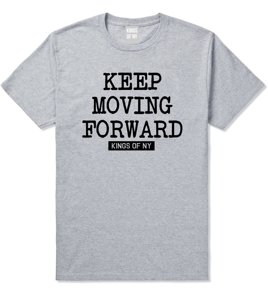 Keep Moving Forward Mens T-Shirt Grey