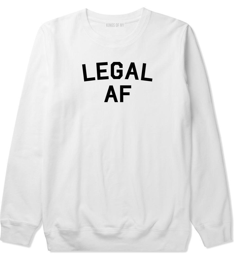 Legal AF 21st Birthday Mens Crewneck Sweatshirt White by Kings Of NY
