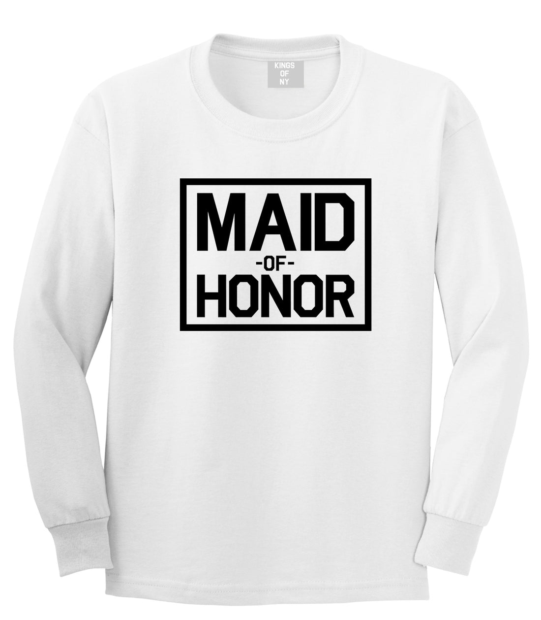 Maid Of Honor Wedding Mens White Long Sleeve T-Shirt by Kings Of NY
