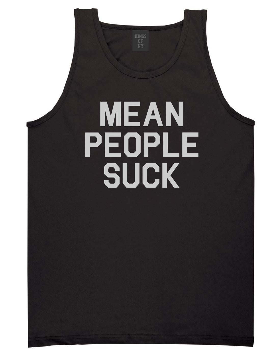 Mean People Suck Mens Tank Top Shirt Black by Kings Of NY