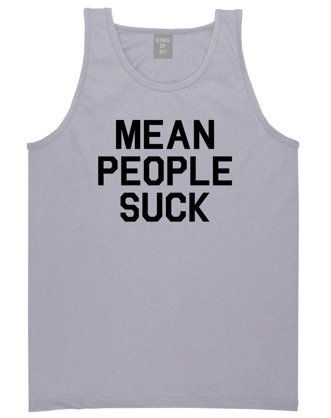 Mean People Suck Mens Tank Top Shirt Grey by Kings Of NY