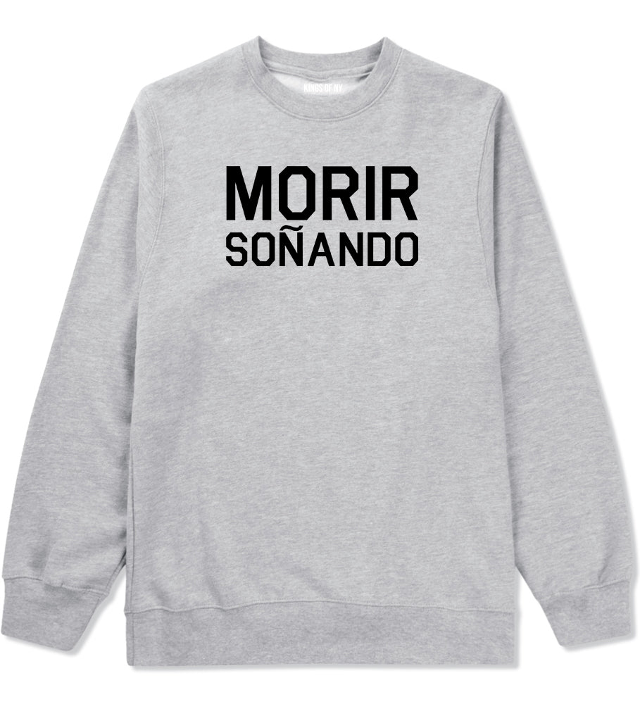 Morir Sonando Dominican Drink Crewneck Sweatshirt in Grey