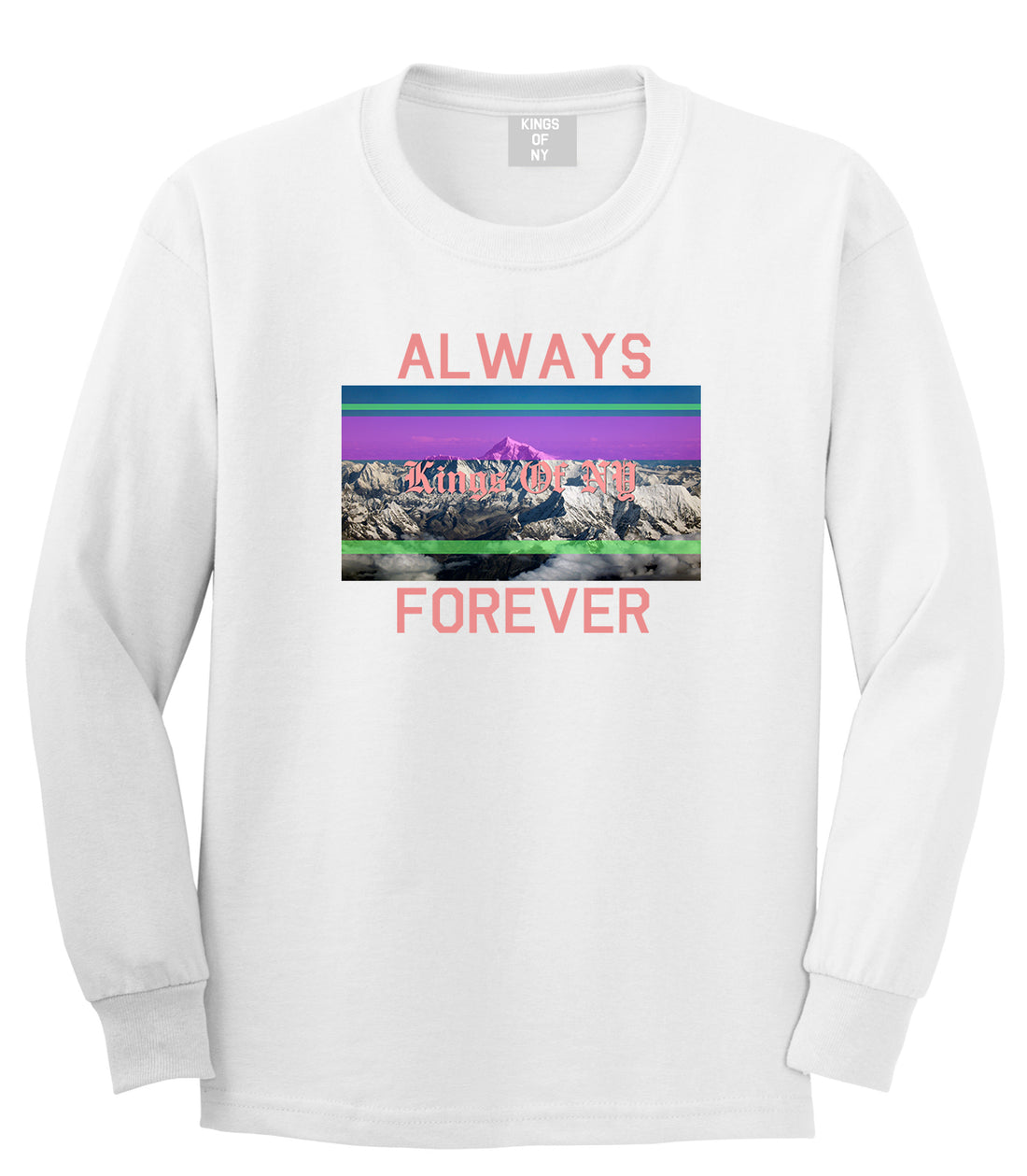 Mountains Always And Forever Mens Long Sleeve T-Shirt White by Kings Of NY