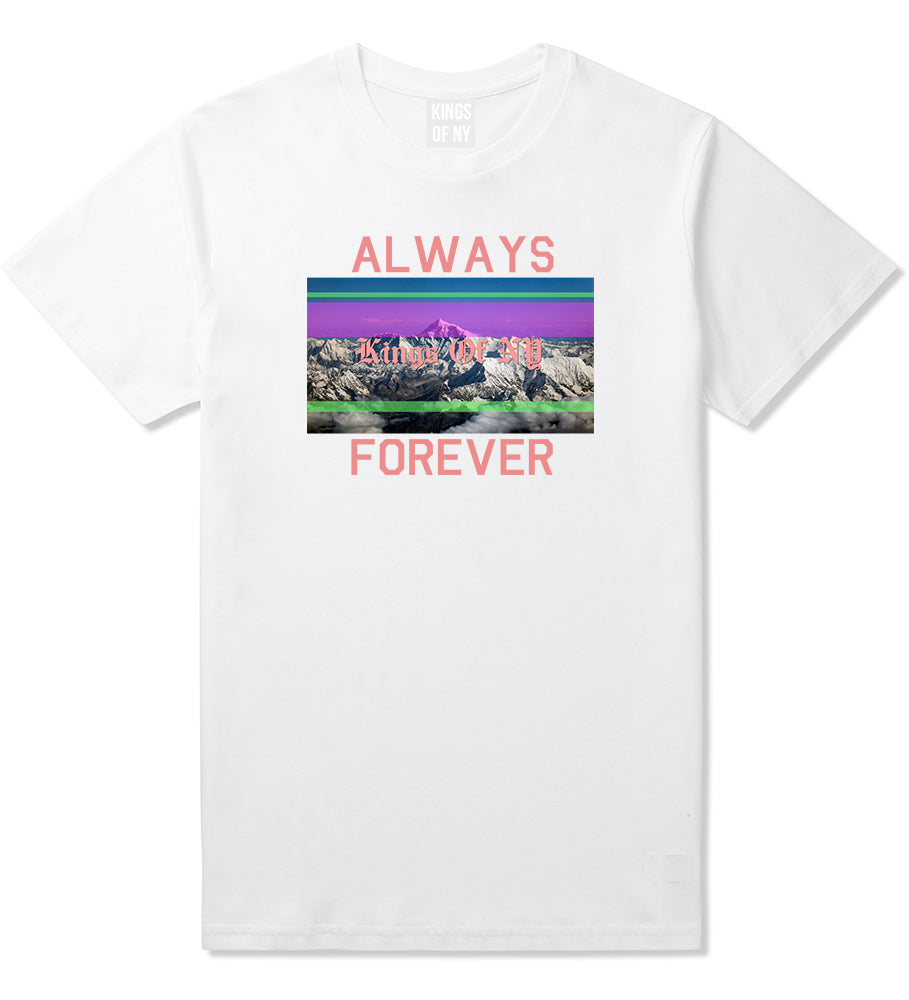 Mountains Always And Forever Mens T-Shirt White by Kings Of NY