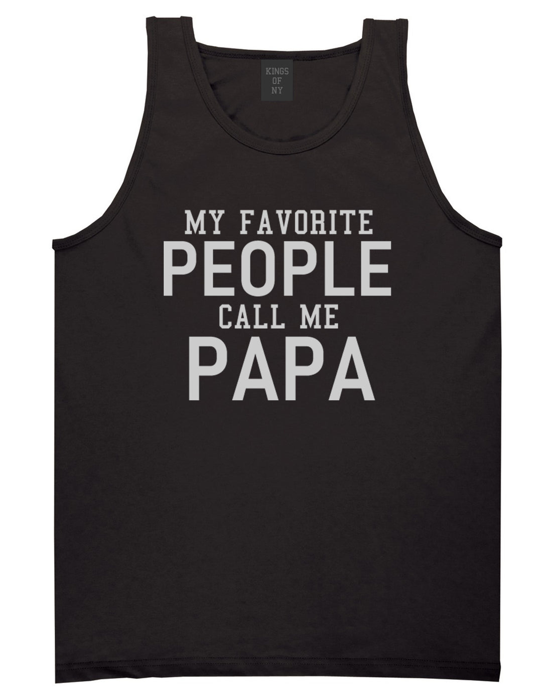 My Favorite People Call Me Papa Father Dad Mens Tank Top T-Shirt Black