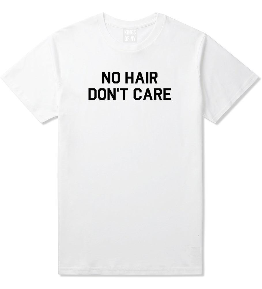 No Hair Dont Care White T-Shirt by Kings Of NY
