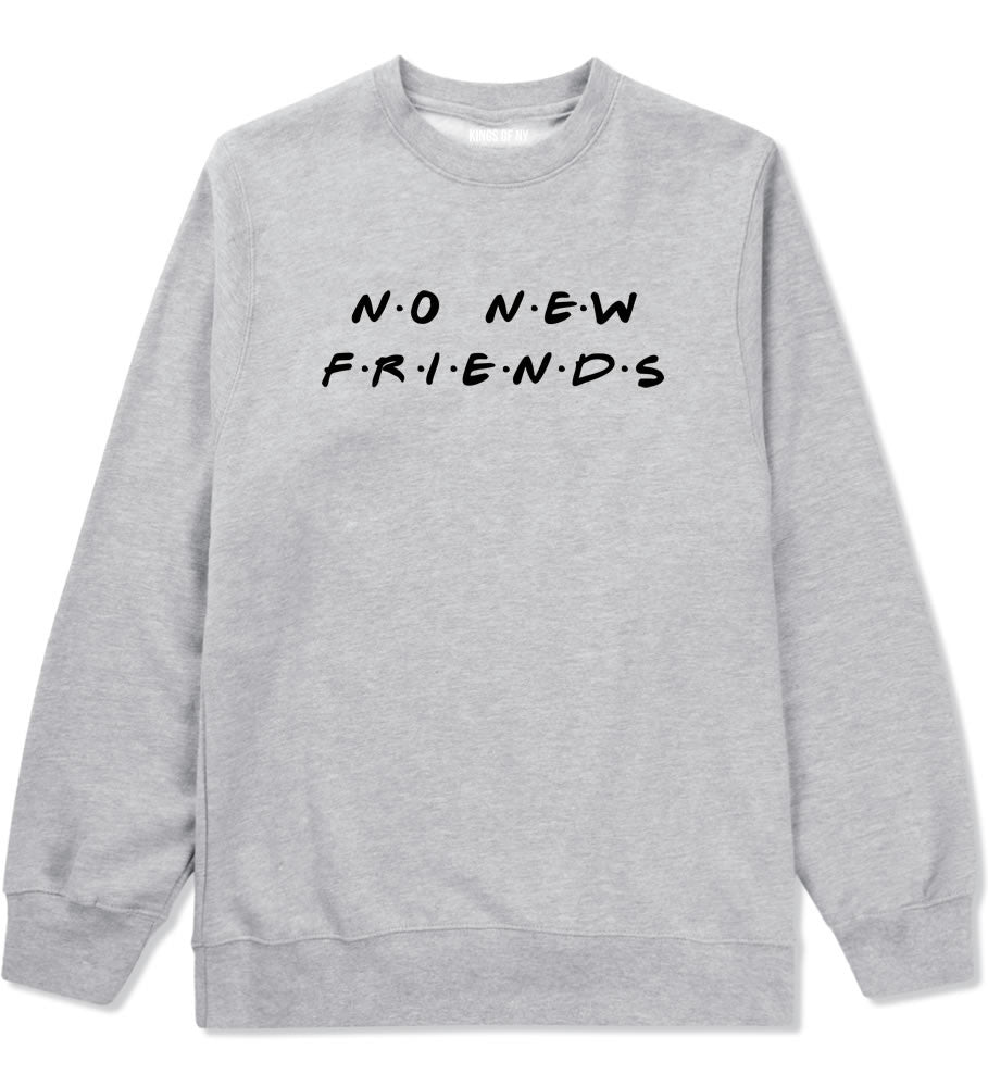 No New Friends Crewneck Sweatshirt
