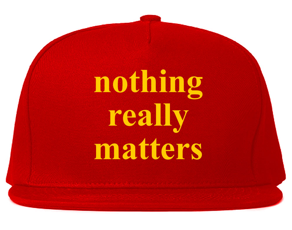 Nothing Really Matters Snapback Hat Red by KINGS OF NY