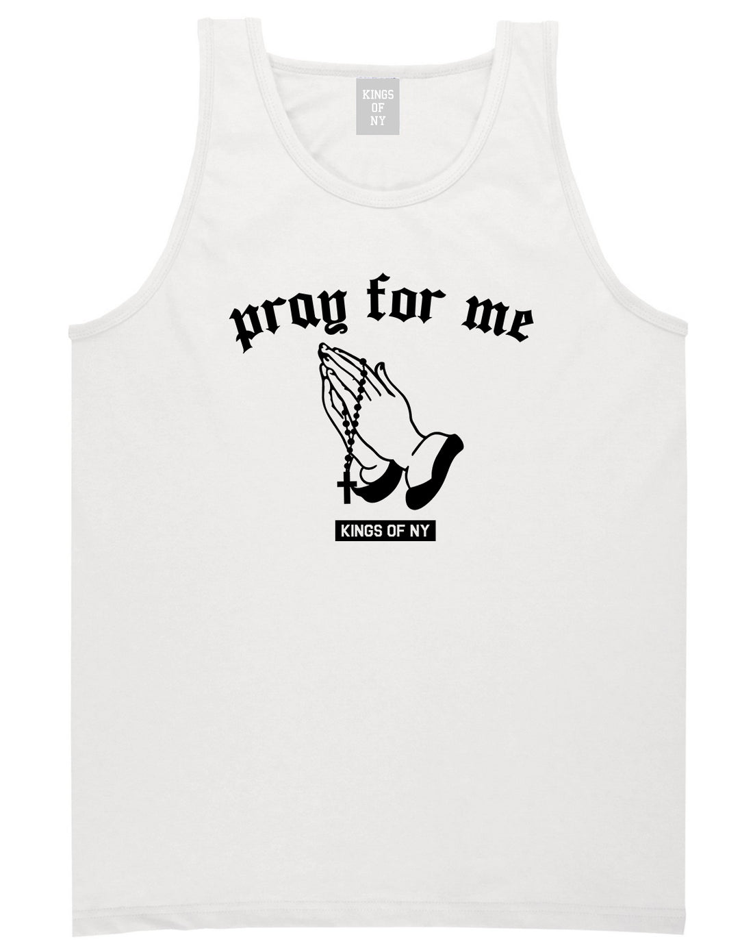 Pray For Me Mens Tank Top Shirt White by Kings Of NY