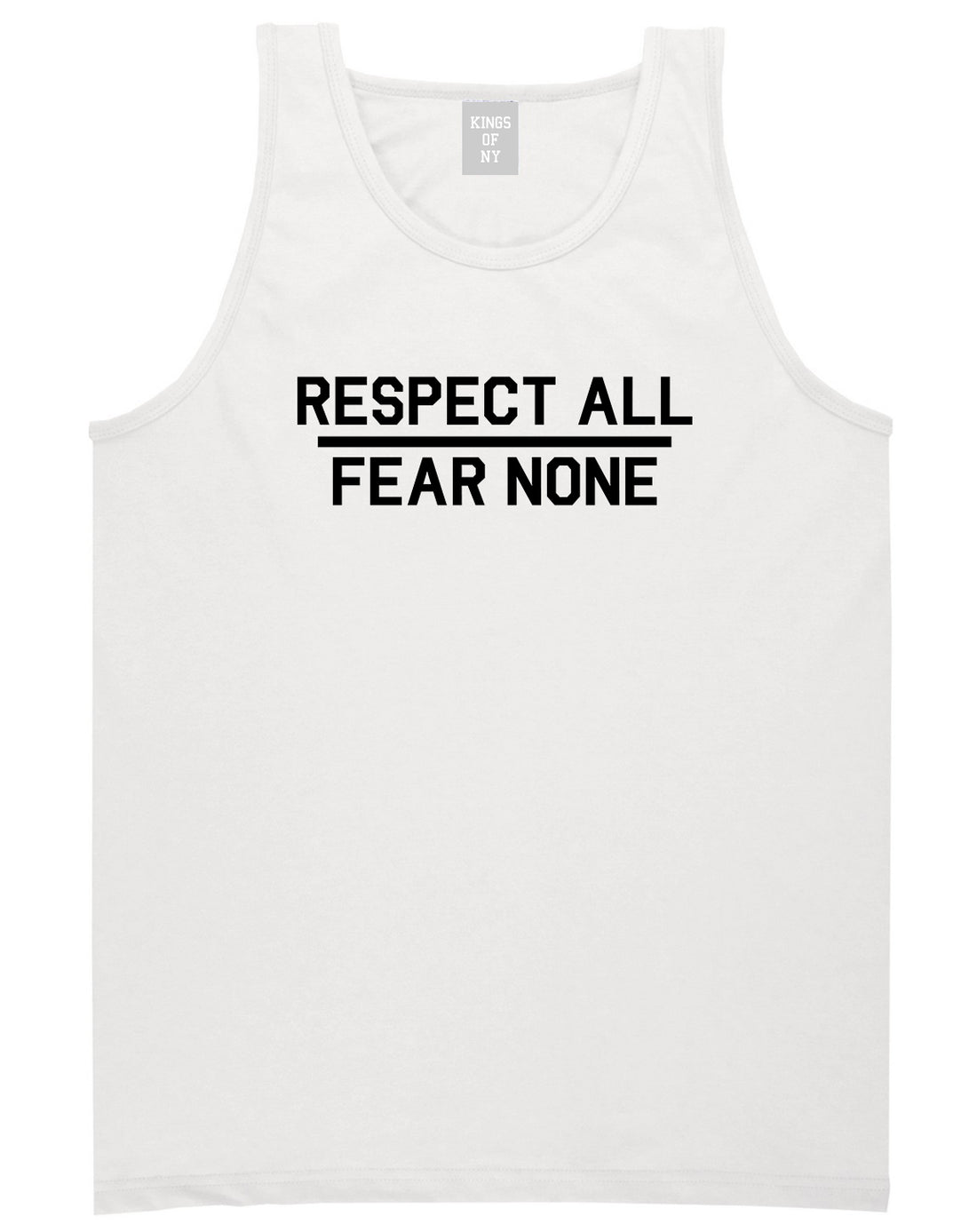 Respect All Fear None Mens Tank Top Shirt White by Kings Of NY