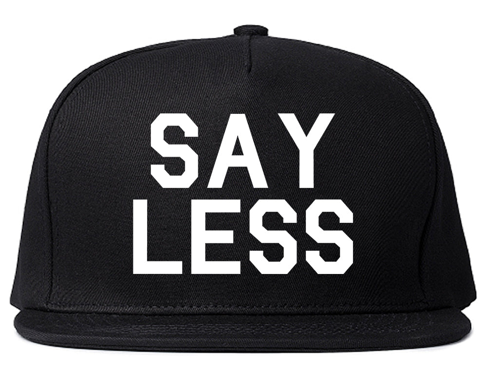 Say Less Mens Snapback Hat Black