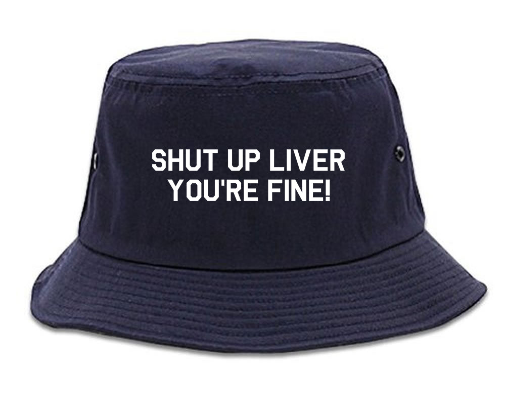 Shut Up Liver Youre Fine Mens Snapback Hat Navy Blue