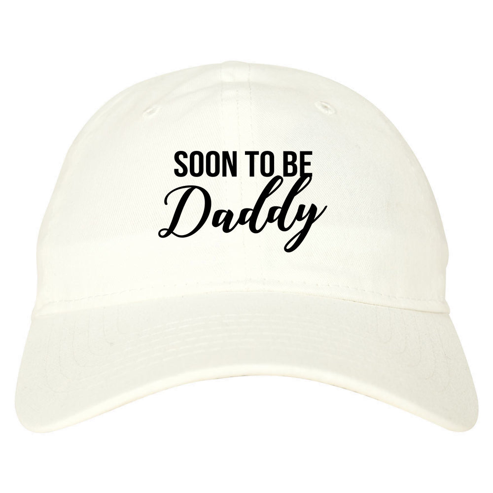 Soon To Be Daddy Pregnancy Announcement Mens Dad Hat Baseball Cap White