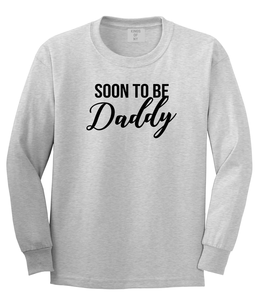 Soon To Be Daddy Pregnancy Announcement Mens Long Sleeve T-Shirt Grey
