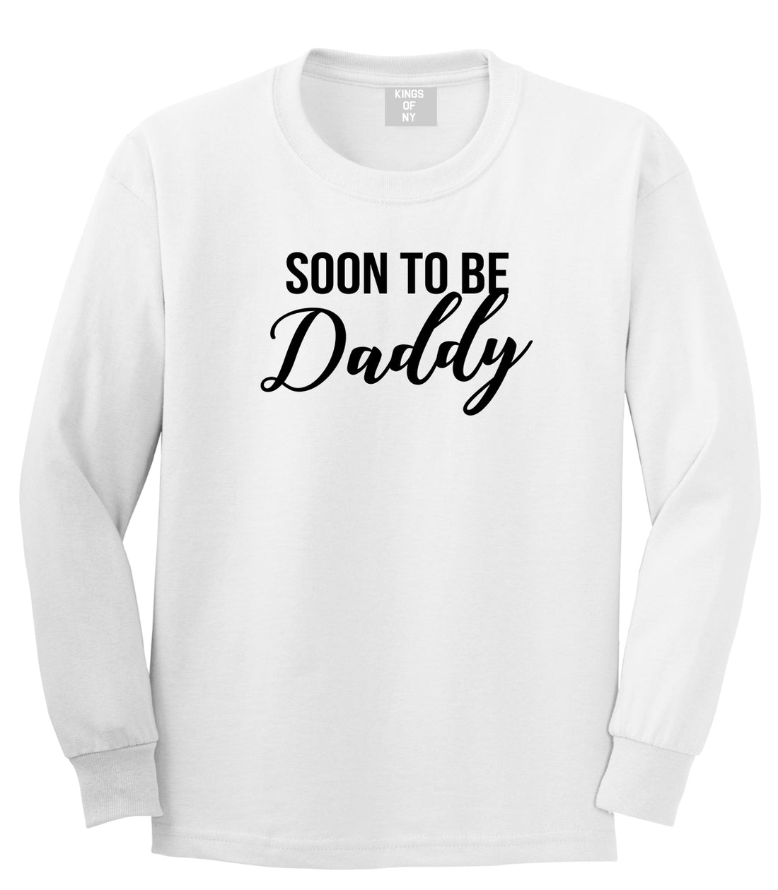 Soon To Be Daddy Pregnancy Announcement Mens Long Sleeve T-Shirt White