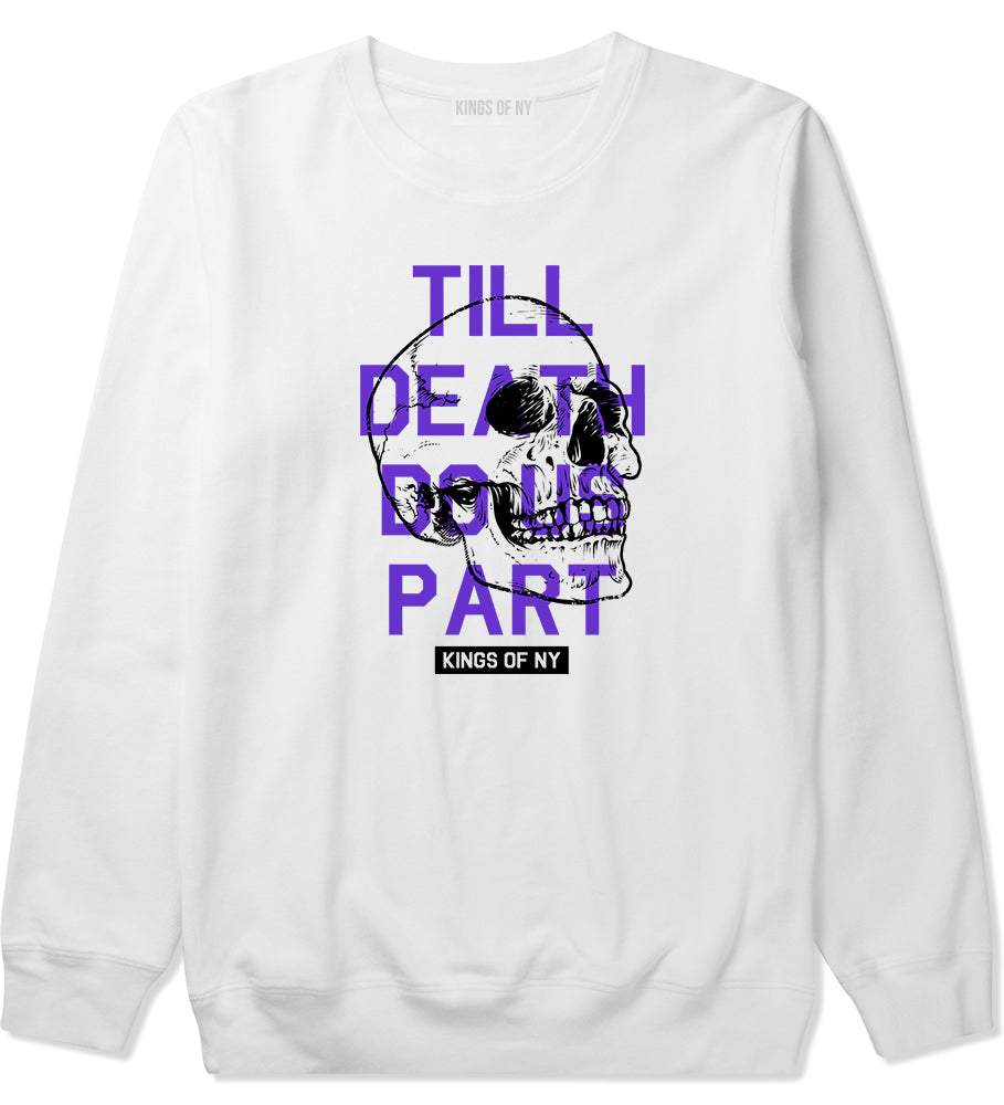 Till Death Do Us Part Skull Mens Crewneck Sweatshirt White by Kings Of NY