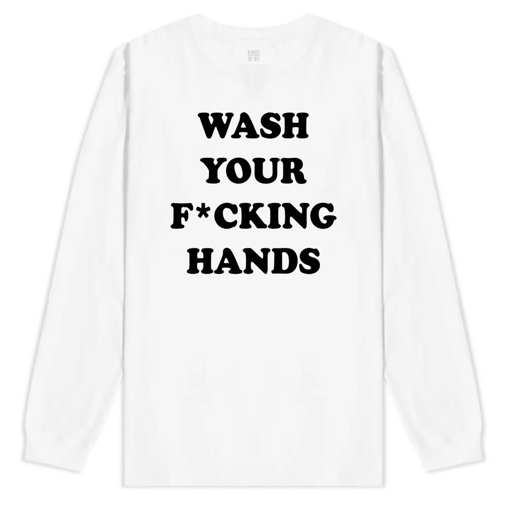 Wash Your Hands F Word Mens Long Sleeve T-Shirt White