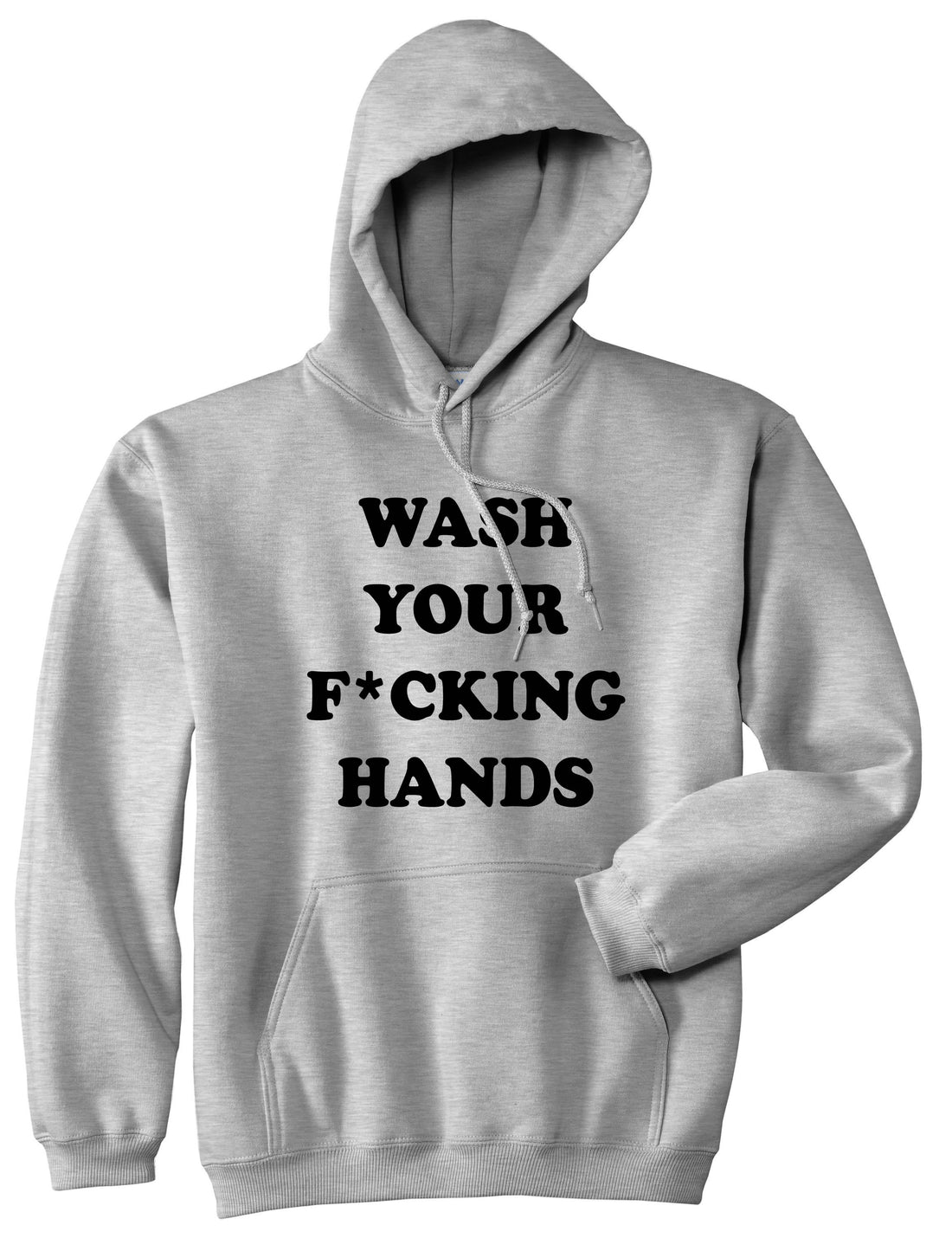 Wash Your Hands F Word Pullover Hoodie Grey