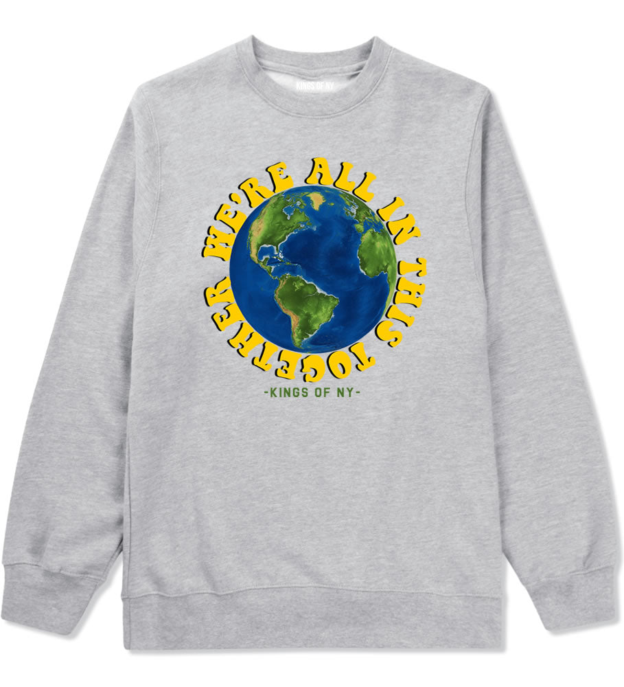 We're All In This Together Mens Crewneck Sweatshirt Grey