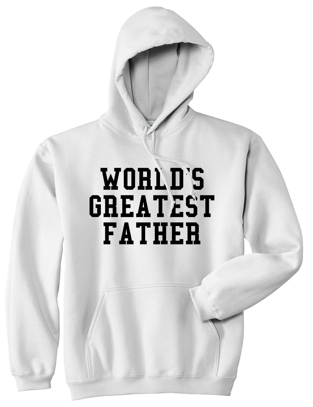 Worlds Greatest Father Dad Birthday Day Mens Pullover Hoodie White