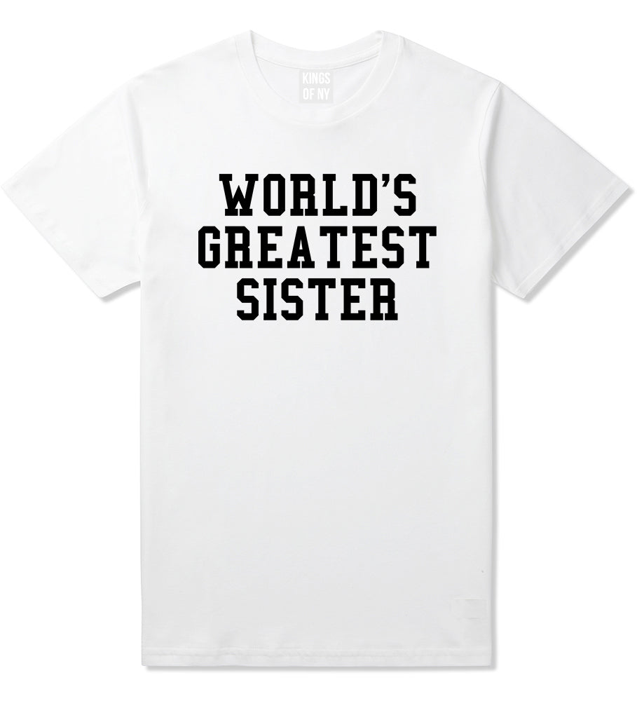 Worlds Greatest Sister Birthday Gift Mens T-Shirt White