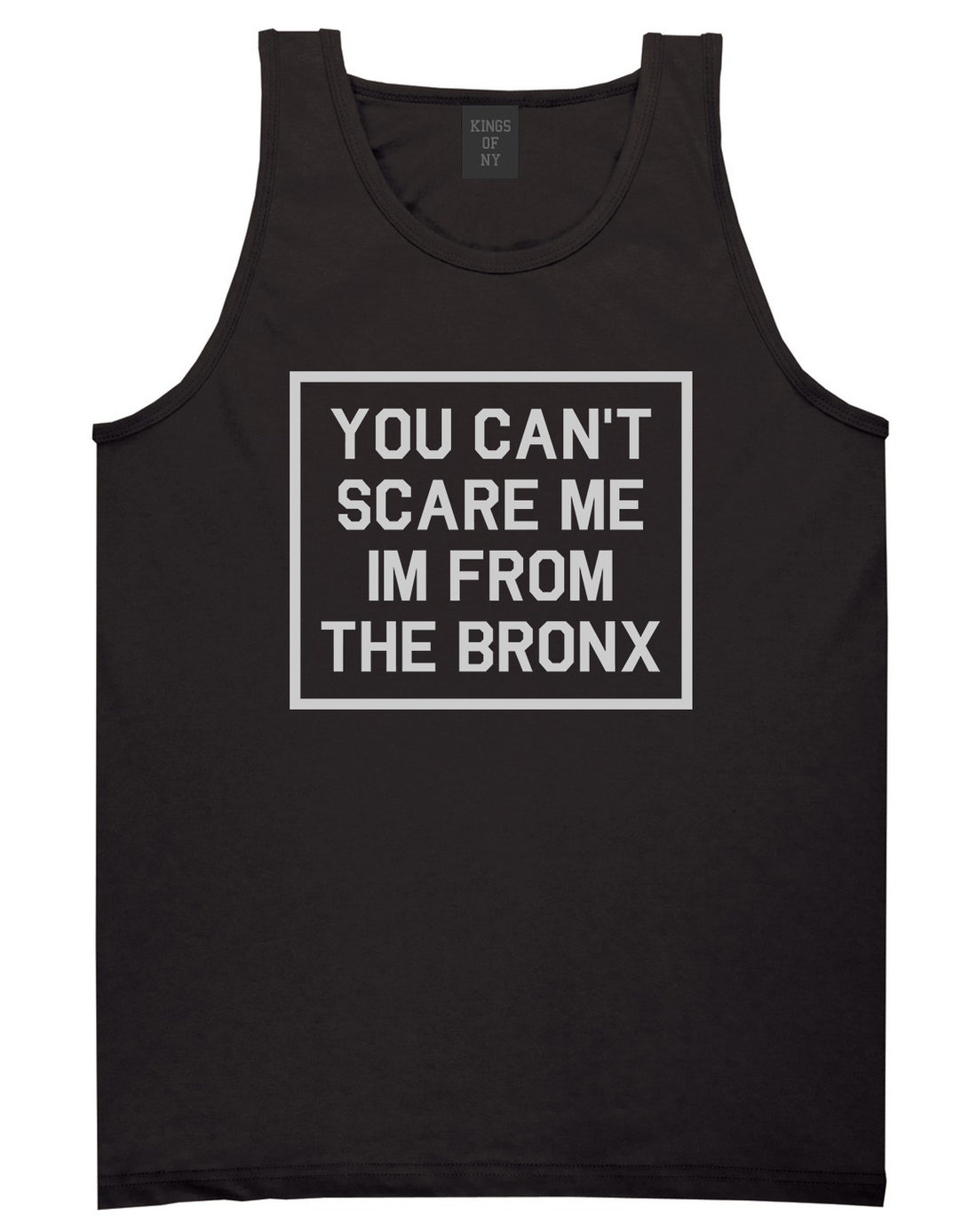 You Cant Scare Me Im From The Bronx Mens Tank Top T-Shirt Black