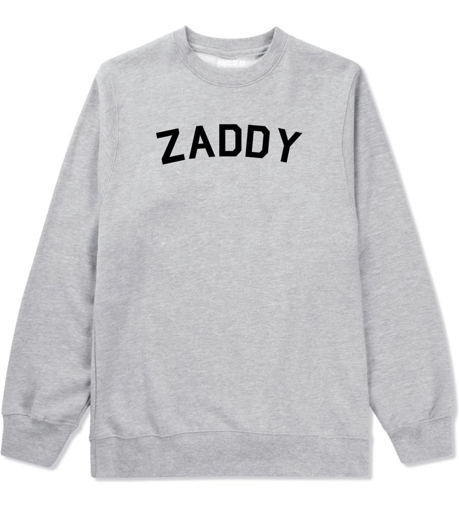 Zaddy Mens Crewneck Sweatshirt Grey