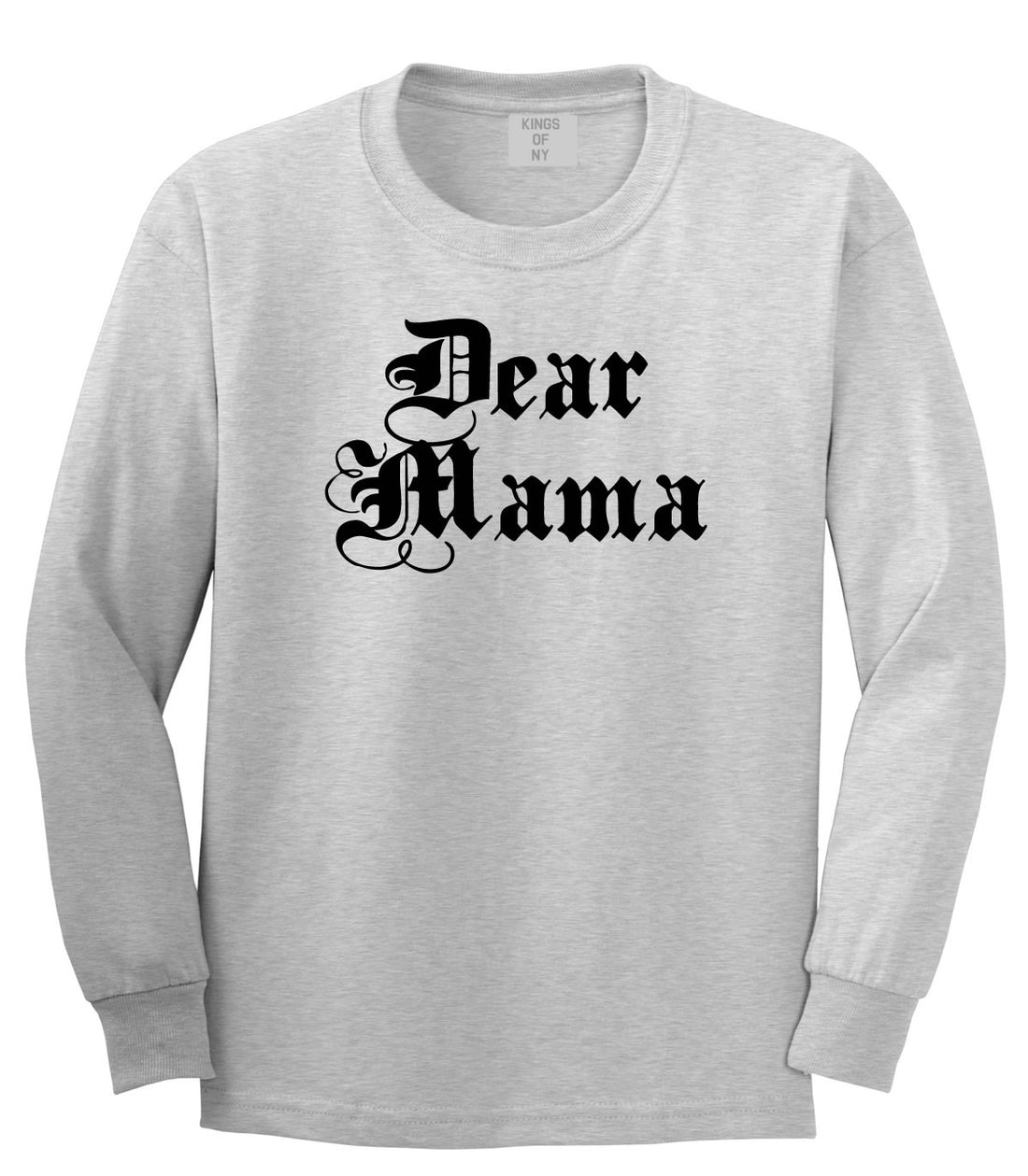 Dear Mama Long Sleeve T-Shirt