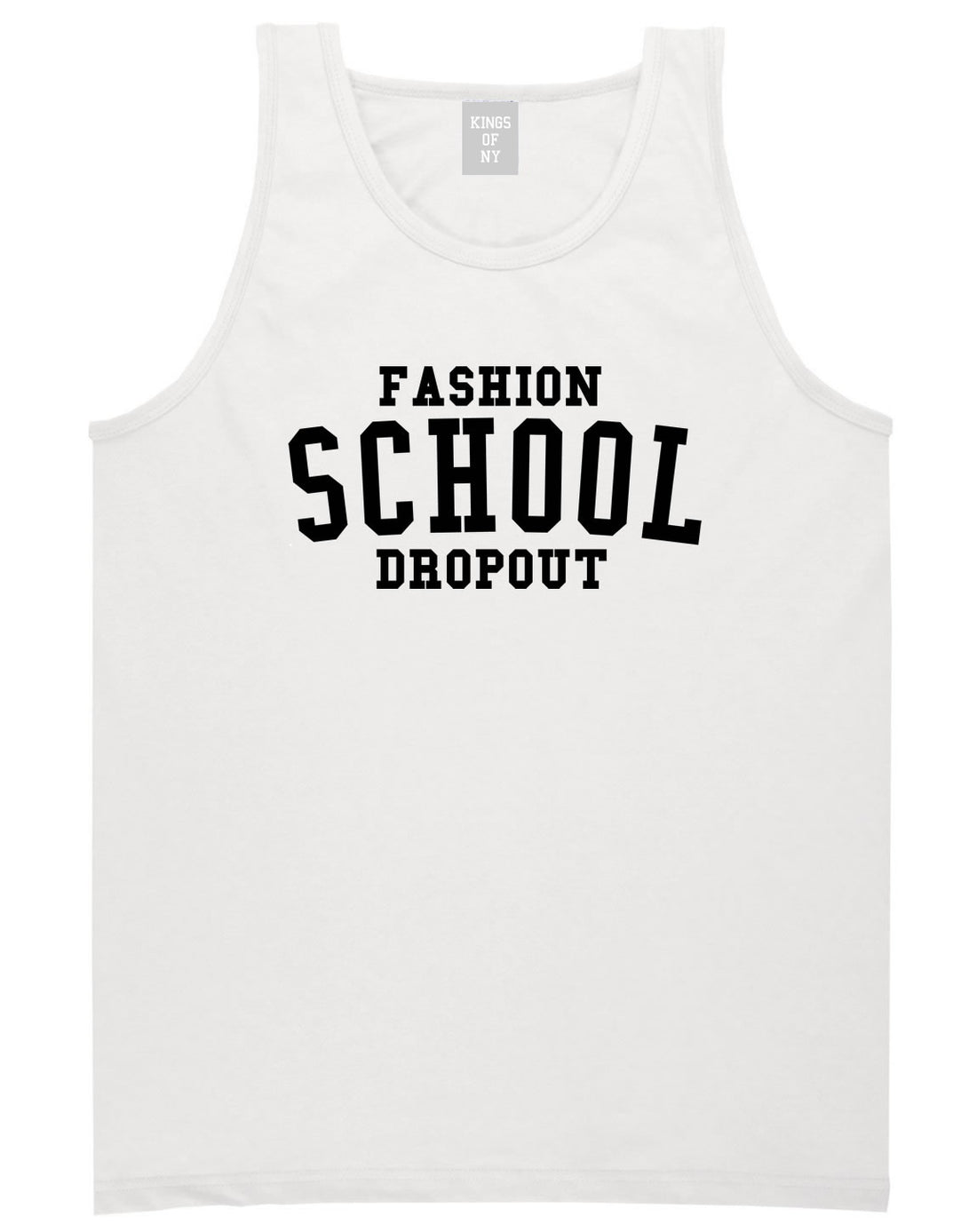 Fashion School Dropout Blogger Tank Top in White By Kings Of NY