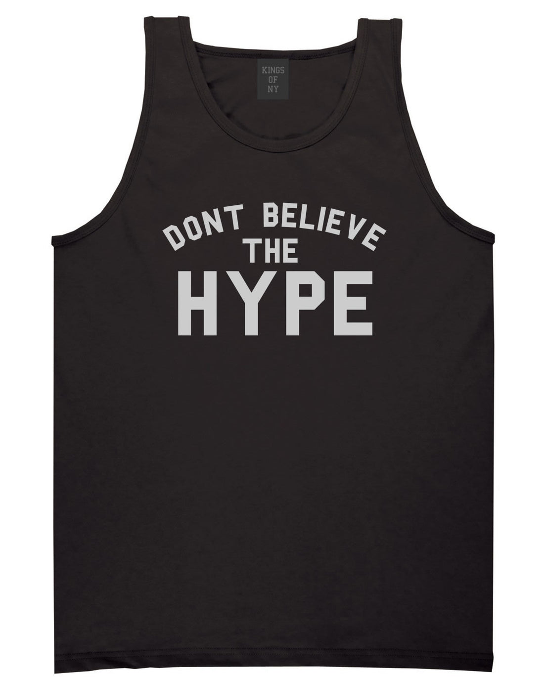 Don't Believe The Hype Tank Top in Black By Kings Of NY