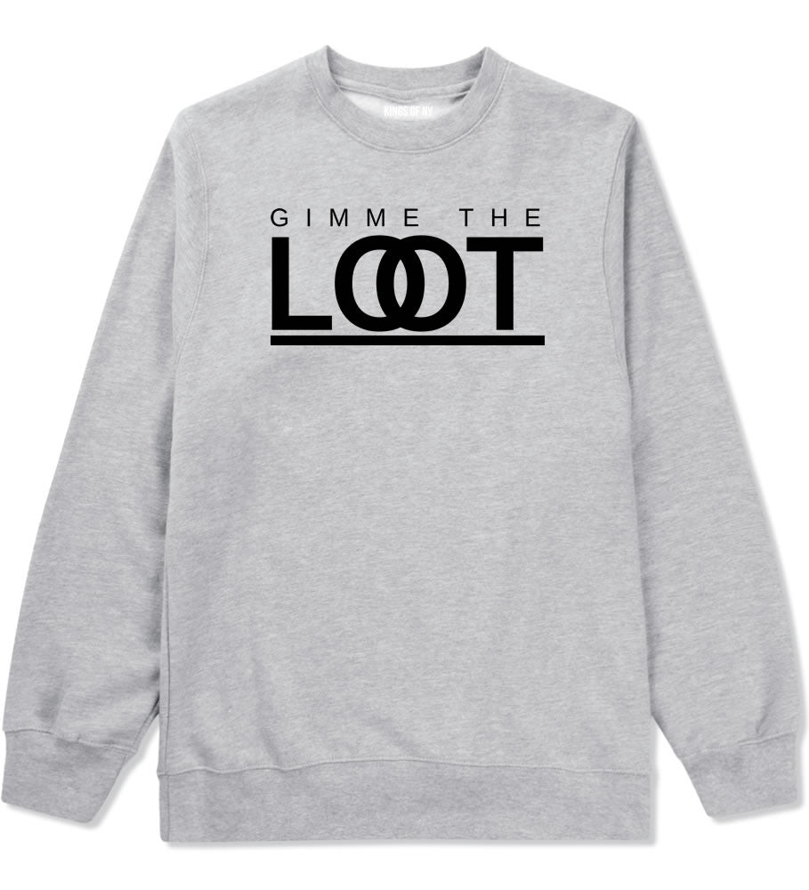 Gimme The Loot  Crewneck Sweatshirt in Grey By Kings Of NY