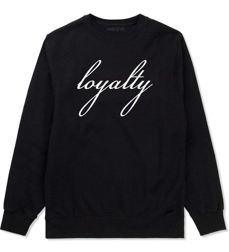 Loyalty Respect Aint New York Hoes Crewneck Sweatshirt In Black by Kings Of NY