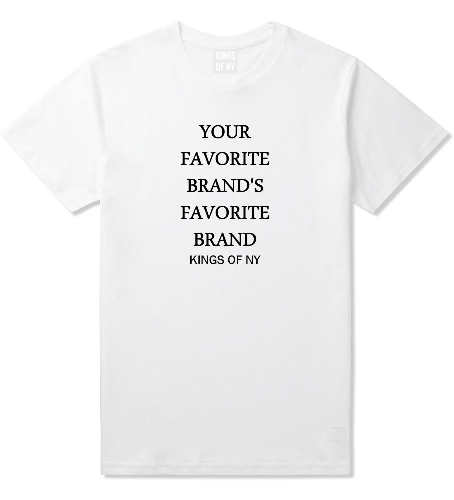 Your Favorite Brand's Favorite Brand T-Shirt