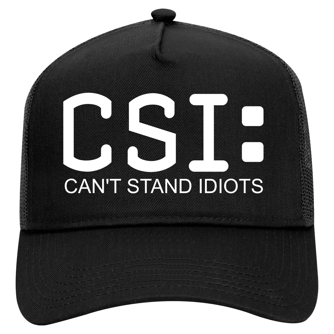 CSI Cant Stand Idiots Funny TV Humor Mens Mesh Trucker Hat Black