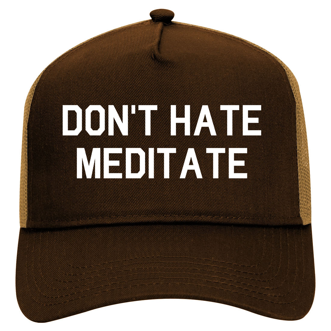 Dont Hate Meditate Mens Mesh Trucker Hat Brown