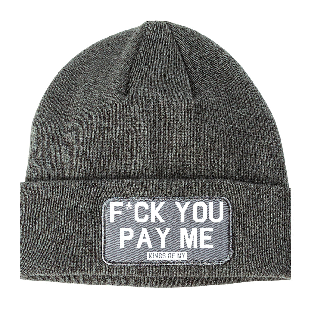 Fck You Pay Me Winter Knit Adult Beanie Hat Grey