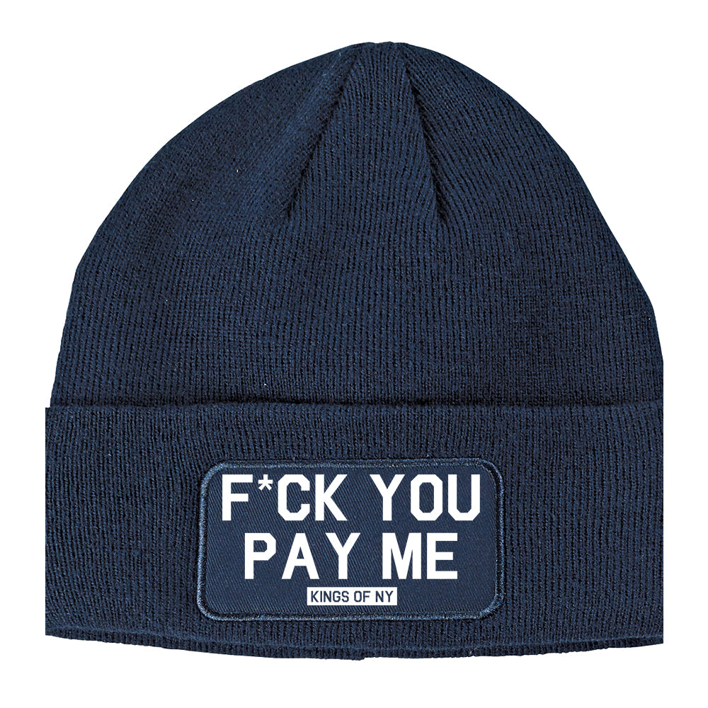 Fck You Pay Me Winter Knit Adult Beanie Hat Navy Blue