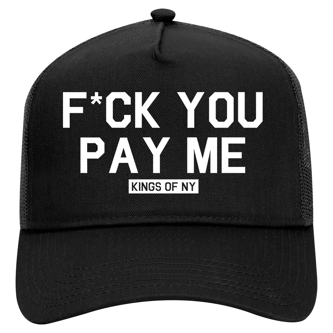 Fck You Pay Me Mens Mesh Trucker Hat Black