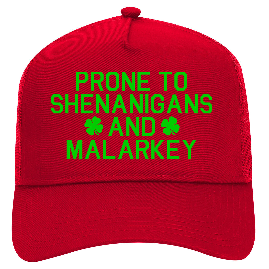 Green Prone To Shenanigans And Malarkey Mens Mesh Trucker Hat Red