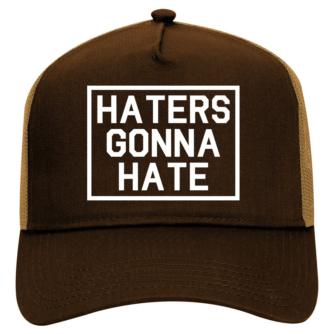 Haters Gonna Hate Mens Mesh Trucker Hat Brown